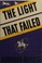 Cover of: The Light That Failed