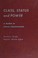 Cover of: Class, Status and Power