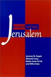 Cover of: Negotiating Jerusalem (S U N Y Series in Israeli Studies) by Jerome M. Segal, Shlomit Levy, Nader Izzat Sa Id, Elihu Katz