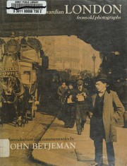 Cover of: Victorian and Edwardian London from old photographs
