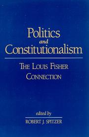 Cover of: Politics and Constitutionalism by Robert J. Spitzer