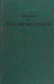Cover of: Some aspects of Kerala and Tamil literature