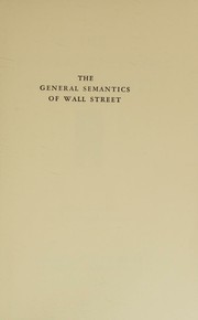 Cover of: The general semantics of Wall Street.