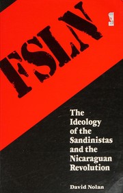 Cover of: The Ideology of the Sandinistas and the Nicaraguan Revolution