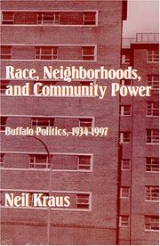Cover of: Race, neighborhoods, and community power by Neil Kraus
