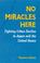 Cover of: No Miracles Here