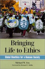 Cover of: Bringing Life to Ethics: Global Bioethics for a Humane Society