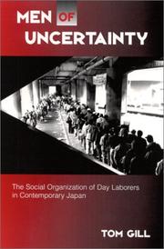 Cover of: Men of Uncertainty: The Social Organization of Day Laborers in Contemporary Japan (Suny Series in Japan in Transition)