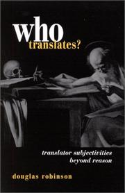 Cover of: Who translates?: translator subjectivities beyond reason