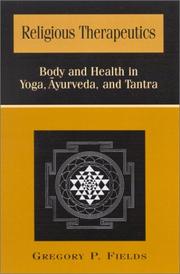 Cover of: Religious therapeutics: body and health in Yoga, Āyurveda, and Tantra