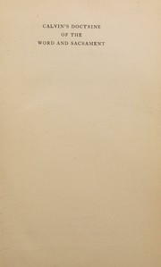 Cover of: Calvin's doctrine of the Word and sacrament