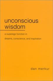 Cover of: Unconscious Wisdom: A Superego Function in Dreams, Conscience, and Inspiration