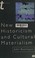 Cover of: New Historicism and Cultural Materialism