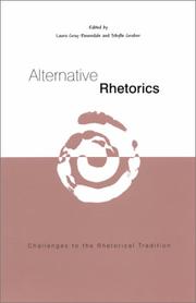 Cover of: Alternative rhetorics: challenges to the rhetorical tradition