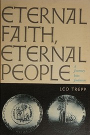 Cover of: Eternal faith, eternal people: a journey into Judaism