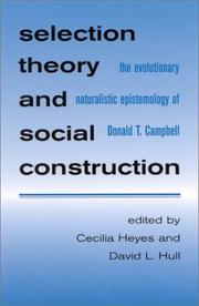 Cover of: Selection Theory and Social Construction: The Evolutionary Naturalistic Epistemology of Donald T. Campbell (S U N Y Series in Philosophy and Biology)