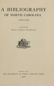 Cover of: A bibliography of North Carolina, 1589-1956. by Mary Lindsay Thornton, Mary Lindsay Thornton