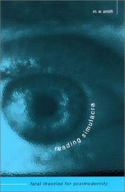 Cover of: Reading Simulacra: Fatal Theories for Postmodernity (S U N Y Series in Postmodern Culture)