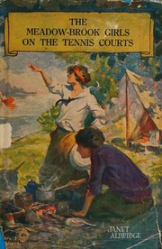 Cover of: The Meadow-brook girls on the tennis courts, or, Winning out in the big tournament (The Meadow-Brook girls series)
