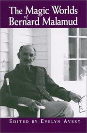 Cover of: The magic worlds of Bernard Malamud by Evelyn Avery, editor.