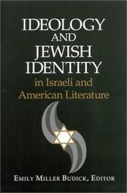 Ideology and Jewish Identity in Israeli and American Literature (S U N Y Series in Modern Jewish Literature and Culture) by Emily Miller Budick