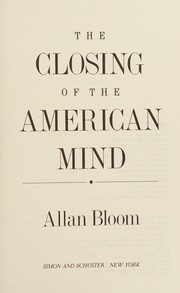 Cover of: By Allan Bloom Closing of the American Mind, The