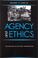 Cover of: Agency and Ethics