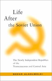 Cover of: Life after the Soviet Union by Nozar Alaolmolki