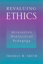 Cover of: Revaluing Ethics: Aristotle's Dialectical Pedagogy (S U N Y Series in Ancient Greek Philosophy)