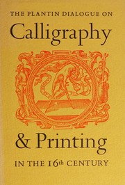 Cover of: Calligraphy & printing in the sixteenth century by Christophe Plantin, Christophe Plantin
