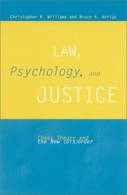 Cover of: Law, psychology, and justice: chaos theory and the new (dis)order