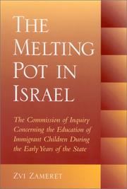 Cover of: The melting pot in Israel: the commission of inquiry concerning education in the immigrant camps during the early years of the state