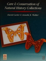 Cover of: Care and conservation of natural history collections