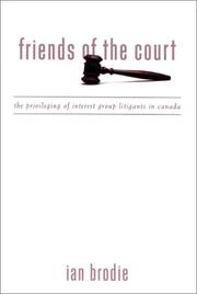 Cover of: Friends of the Court: The Privileging of Interest Group Litigants in Canada (Suny Series in American Constitutionalism)