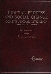 Cover of: Cases and materials on judicial process and social change by Jack Greenberg, Greenberg, Jack