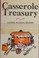 Cover of: Casserole treasury