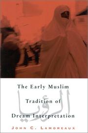 Cover of: The early Muslim tradition of dream interpretation by John C. Lamoreaux