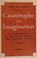 Cover of: Catastrophe and Imagination