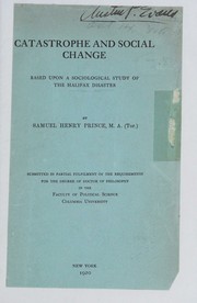 Cover of: Catastrophe and Social Change: Based Upon a Sociological Study of the Halifax Disaster