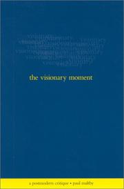 Cover of: The visionary moment: a postmodern critique