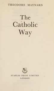 Cover of: The Catholic Way by Theodore Maynard, Theodore Maynard