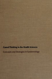 Cover of: Causal thinking in the health sciences: concepts and strategies of epidemiology