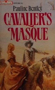 Cover of: Cavalier's masque. by Pauline Bentley, Pauline Bentley