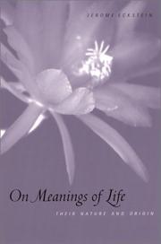 Cover of: On Meanings of Life: Their Nature and Origin
