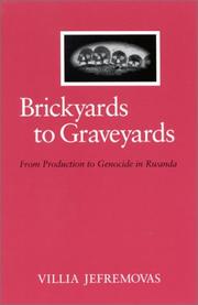 Cover of: Brickyards to Graveyards: From Production to Genocide in Rwanda (Suny Series in Anthropology of Work)