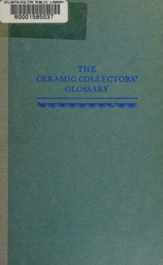 Cover of: The Ceramic Collectors' Glossary. Volume 7