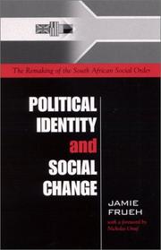 Cover of: Political Identity and Social Change: The Remaking of the South African Social Order (Suny Series in Global Politics)