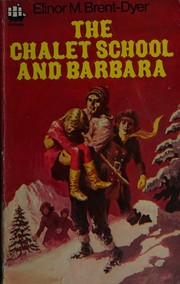 Cover of: The Chalet School and Barbara by ELINOR M. BRENT DYER, ELINOR M. BRENT DYER