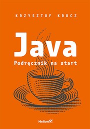 Java Podręcznik na start by Krzysztof Krocz