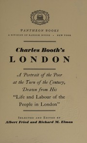 Cover of: Charles Booth's London;: A portrait of the poor at the turn of the century, drawn from his Life and labour of the people in London